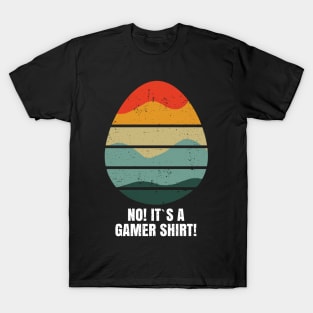 Easter? No! Its a gamer shirt T-Shirt